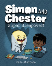 Super Sleepover! (Simon and Chester Book #2) 