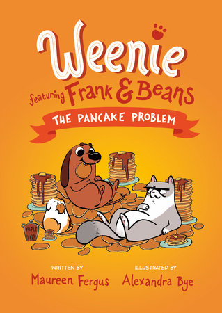 The Pancake Problem (Weenie Featuring Frank and Beans Book #2) by Maureen  Fergus: 9780735267947 : Books