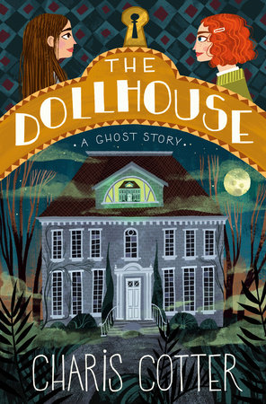 The Dollhouse A Ghost Story by Charis Cotter 9780735269088 PenguinRandomHouse Books