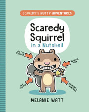 Scaredy Squirrel In a Nutshell 