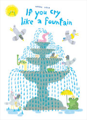 If You Cry like a Fountain 