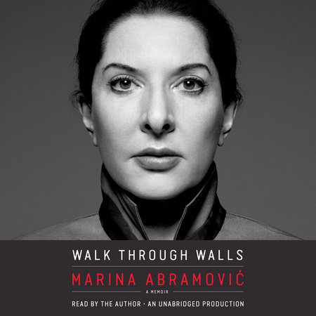Walk Through Walls by Marina Abramovic