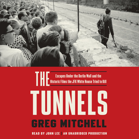 The Tunnels by Greg Mitchell