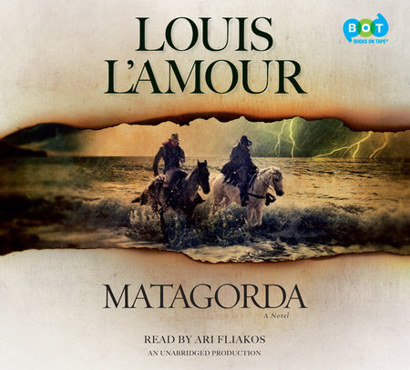 Matagorda by Louis L&#39;Amour | Books on Tape