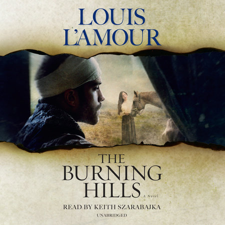The Burning Hills By Louis L Amour Penguin Random House Audio