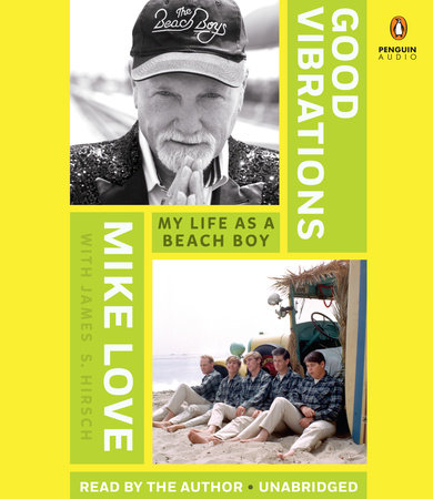Good Vibrations by Mike Love & James S. Hirsch