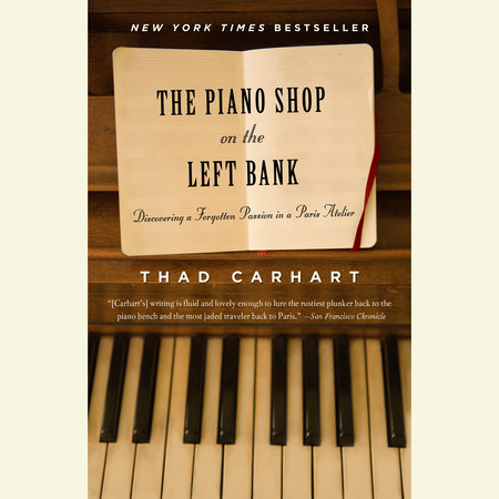 The Piano Shop on the Left Bank by Thad Carhart