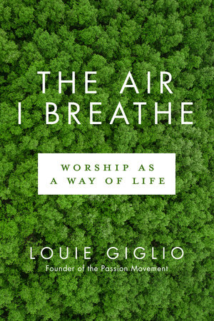 The Air I Breathe by Louie Giglio: 9780735290716 | :  Books