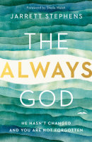 The Always God by Jarrett Stephens