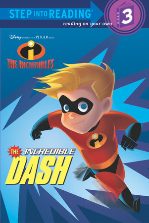 The Incredible Dash (Disney/Pixar The Incredibles)