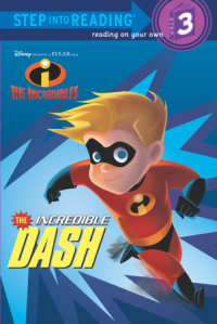 Book cover for The Incredible Dash (Disney/Pixar The Incredibles)