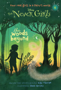 Book cover for Never Girls #6: The Woods Beyond (Disney: The Never Girls)