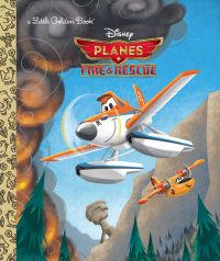 Cover of Planes: Fire & Rescue (Disney Planes: Fire & Rescue)