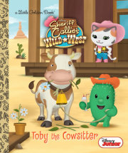 Toby the Cowsitter (Disney Junior: Sheriff Callie's Wild West) 