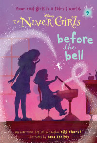 Book cover for Never Girls #9: Before the Bell (Disney: The Never Girls)