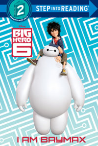 Book cover for I Am Baymax (Disney Big Hero 6)