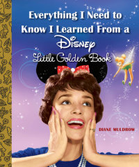 Book cover for Everything I Need to Know I Learned From a Disney Little Golden Book (Disney)