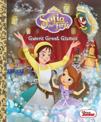 Cover of Gwen\'s Great Gizmos (Disney Junior: Sofia the First)