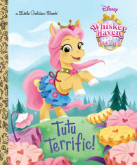 Book cover for Tutu Terrific! (Disney Palace Pets: Whisker Haven Tales)