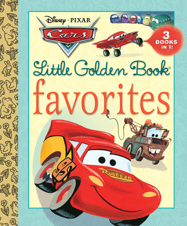 Cars Little Golden Book Favorites Disney Pixar Cars by Various 9780736436793 PenguinRandomHouse Books