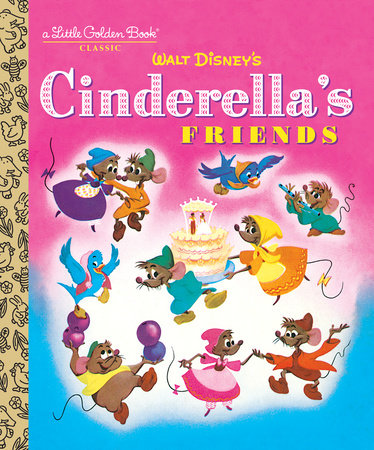 Cinderella's Friends (Disney Classic) by Jane Werner: 9780736437141