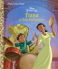 Book cover for Tiana Is My Babysitter (Disney Princess)