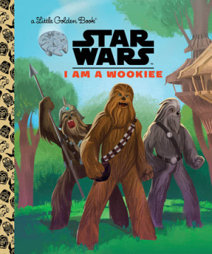 Cover of I Am a Wookiee (Star Wars)