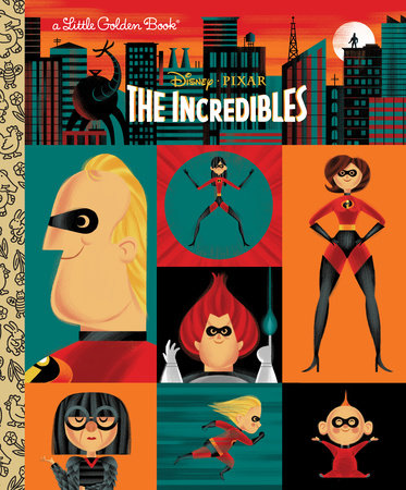 The Incredibles (Disney/Pixar The Incredibles) by John Sazaklis:  9780736438636 | PenguinRandomHouse.com: Books