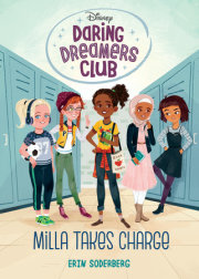 Daring Dreamers Club #1: Milla Takes Charge (Disney: Daring Dreamers Club) 