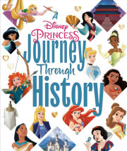 A Disney Princess Journey Through History (Disney Princess)