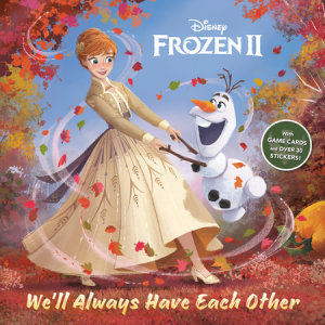 Cover of We\'ll Always Have Each Other (Disney Frozen 2)