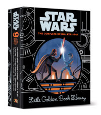 Book cover for The Complete Skywalker Saga: Little Golden Book Library (Star Wars)