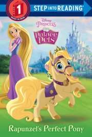 Rapunzel's Perfect Pony (Disney Princess: Palace Pets)