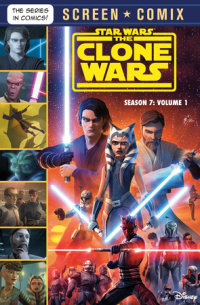 Book cover for The Clone Wars: Season 7: Volume 1 (Star Wars)