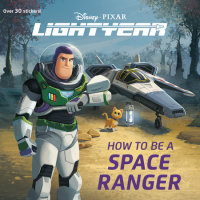 Book cover for How to Be a Space Ranger (Disney/Pixar Lightyear)