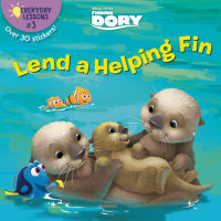 Cover of Everyday Lessons #3: Lend a Helping Fin (Disney/Pixar Finding Dory)