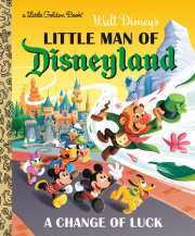 Little Man of Disneyland: A Change of Luck (Disney Classic) 