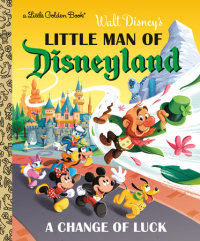 Cover of Little Man of Disneyland: A Change of Luck (Disney Classic) cover