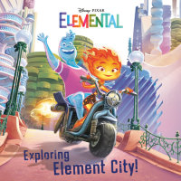 Book cover for Exploring Element City! (Disney/Pixar Elemental)