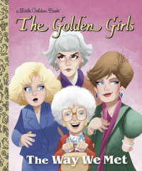 Cover of The Way We Met (The Golden Girls) cover
