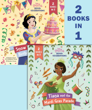Cover of Tiana and the Mardi Gras Parade/Snow White and the Birthday Ball (Disney Princess)