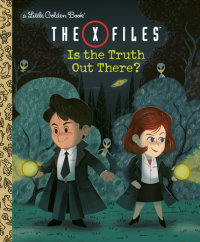 Book cover for The X-Files: Is the Truth Out There? (Disney/Fox)