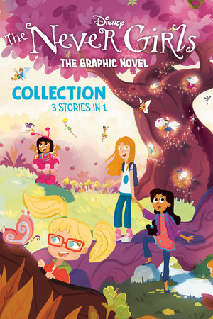 Cover of Disney: The Never Girls Graphic Novel Collection
