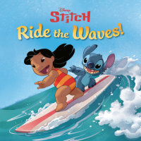 Book cover for Ride the Waves! (Disney Stitch)