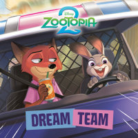 Book cover for Dream Team (Disney Zootopia 2)