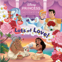 Book cover for Lots of Love! (Disney Princess)