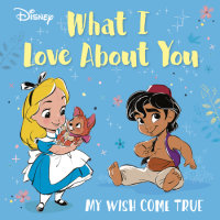 Book cover for Disney What I Love About You
