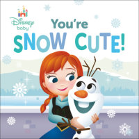 Book cover for Disney Baby: You\'re Snow Cute!