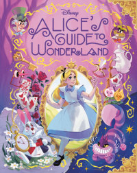 Cover of Alice\'s Guide to Wonderland (Disney Alice in Wonderland) cover
