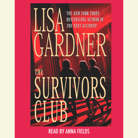 The Survivors Club: A Thriller by Lisa Gardner
